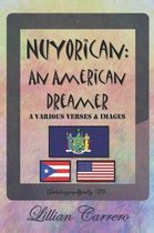Nuyorican: An America Dreamer [With Color Interior]