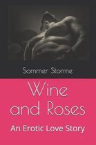 Wine and Roses