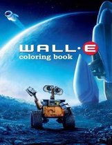 Coloring Books for Adults and Kids 2-4 4-8 8-12+- Wall-e Coloring Book