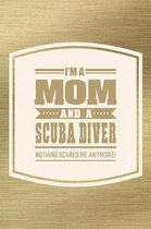 I'm A Mom And A Scuba Diver Nothing Scares Me Anymore!