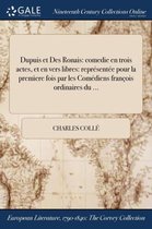 Dupuis Et Des Ronais: Comedie En Trois Actes, Et En Vers Libres