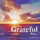 I'm Grateful For...