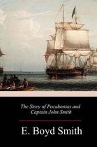 The Story of Pocahontas and Captain John Smith