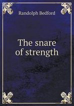 The Snare of Strength