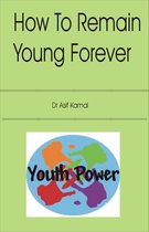 How to Remain Young Forever