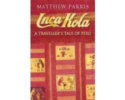 Inca Kola Travellers Tale Of Peru