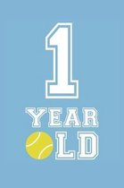 Tennis Notebook - 1 Year Old Tennis Journal - 1st Birthday Gift for Tennis Player - Tennis Diary