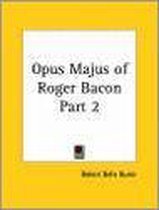 The Opus Majus of Roger Bacon