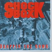 Droppin' The Bomb - SHOCK BOX