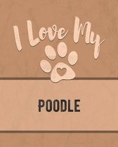 I Love My Poodle