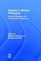 Debates In Modern Philosophy