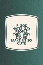 If God Hates Gay People Then Why Did He Make Us So Cute