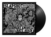 Slapshot - Make America Hate Again (LP)