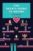 The Geek's Guide to Dating