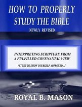 How to Properly Study the Bible