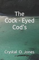 The Cock - Eyed Cod's