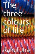 The three colours of life