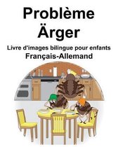 Fran ais-Allemand Probl me/ rger Livre d'images bilingue pour enfants