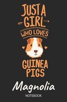 Just A Girl Who Loves Guinea Pigs - Magnolia - Notebook