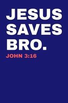Jesus Saves Bro. John 3