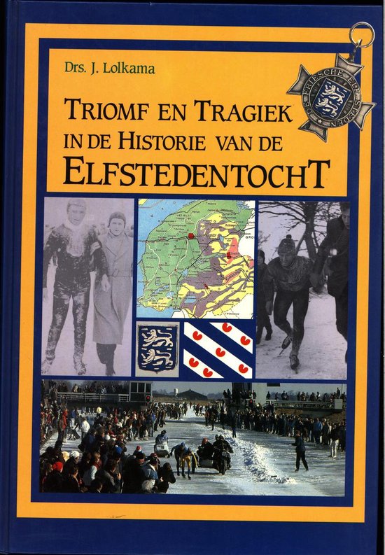 9789061354154 - Triomf en Tragiek in de historie van de Elfstedentocht