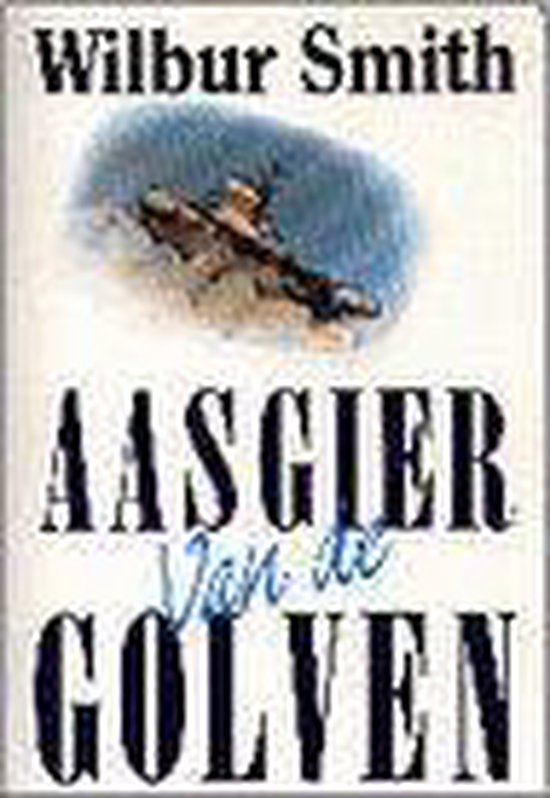 Wilbur Smith - Aasgier van de golven / Parel pockets