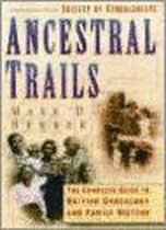 Ancestral Trails. The complete guide to British genealogy and family history