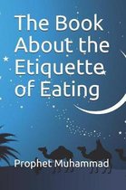 The Book About the Etiquette of Eating