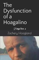 The Dysfunction of a Hoagalino