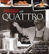 Mangia with Quattro