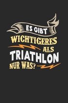 Es gibt wichtigeres als Triathlon nur was?