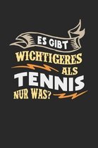 Es gibt wichtigeres als Tennis nur was?