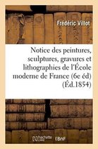Notice Des Peintures, Sculptures, Gravures Et Lithographies de L'Ecole Moderne de France
