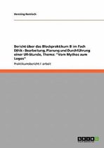 Bericht Uber Das Blockpraktikum B Im Fach Ethik - Bearbeitung, Planung Und Durchfuhrung Einer Ur-Stunde, Thema