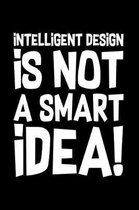 Intelligent Design not Smart