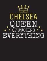 CHELSEA - Queen Of Fucking Everything