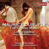 Maurice Durufle: The Organ Music / Louis Vierne: Trois Improvisations