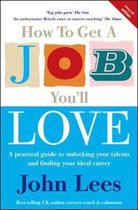 How To Get A Job You'll Love 2005/2006 Edition
