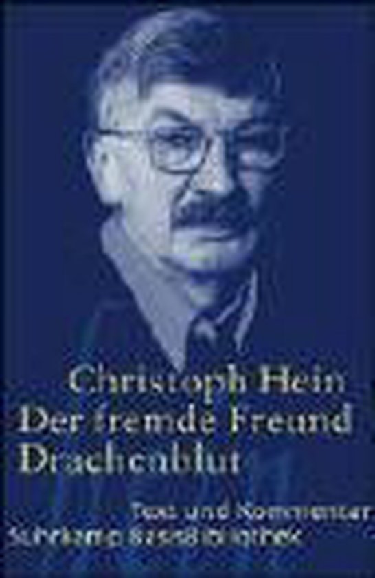 Christoph Hein Der Fremde Freund Drachenblut Inhaltsangabe Der fremde Freund/Drachenblut, Christoph Hein | 9783518188699 | Boeken