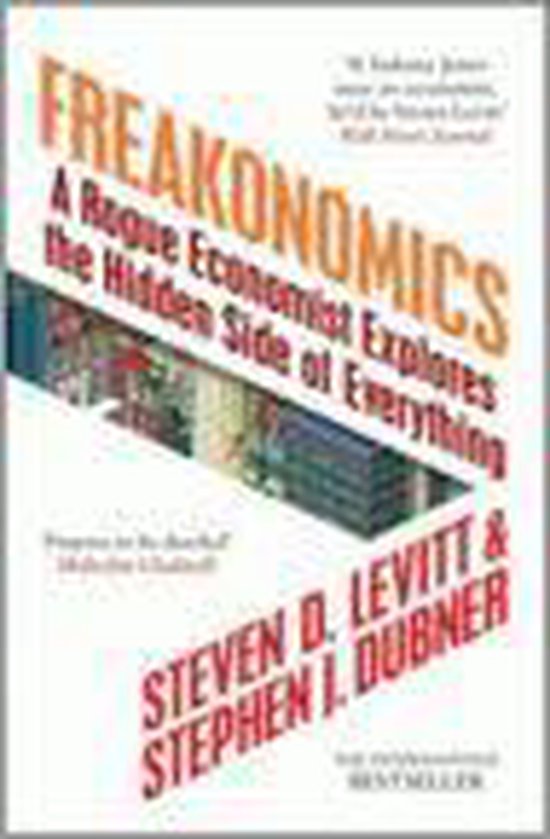 Freakonomics - Steven D. Levitt & Stephen J. Dubner