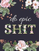 Do Epic Shit