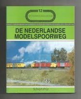 Spoorwegmodelbouw 12: de Nederlandse modelspoorweg