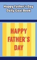 Happy Father's Day Daily Goal Book