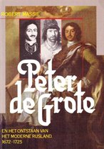 Peter de Grote en het ontstaan van het moderne Rusland, 1672-1725