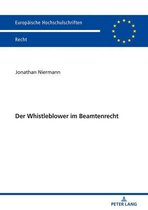 Europaeische Hochschulschriften Recht 6066 - Der Whistleblower im Beamtenrecht