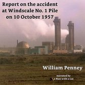 Report on the accident at Windscale No. 1 Pile on 10 October 1957