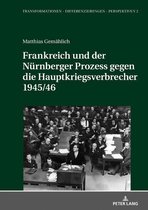 Transformationen – Differenzierungen – Perspektiven 2 - Frankreich und der Nuernberger Prozess gegen die Hauptkriegsverbrecher 1945/46