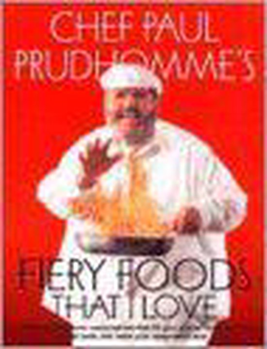 Chef Paul Prudhomme's Fiery Foods of the World That I Love - cover