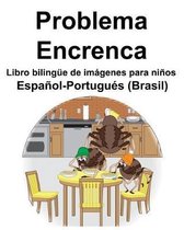 Espa ol-Portugu s (Brasil) Problema/Encrenca Libro biling e de im genes para ni os