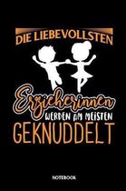Notebook Die liebevollsten Erzieherinnen werden am meisten geknuddelt
